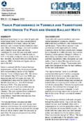 Track Performance in Tunnels and Transitions with Under Tie Pads and Under Ballast Mats Research Results