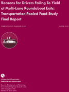 Reasons for Drivers Failing To Yield at MultiLane Roundabout Exits Transportation Pooled Fund Study Final Report