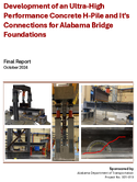 Development of an UltraHighPerformance Concrete HPile and Its Connections for Alabama Bridge Foundations