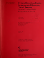 System Operations Studies for Automated Guideway Transit Systems Detailed Station Model Users Manual