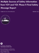 Multiple Sources of Safety Information from V2V and V2I Phase II Final Safety Message Report