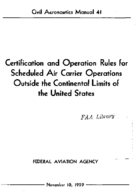 CAM 41 Certification And Operation Rules For Scheduled Air Carrier Operations Outside The Continental Limits Of The United States 1959