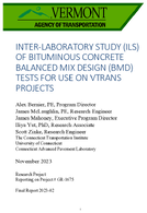 InterLaboratory Study ILS of Bituminous Concrete Balanced Mix Design BMD Tests for Use on VTrans Projects
