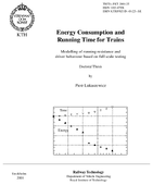 Energy Consumption and Running Time for Trains Modelling of Running Resistance and Driver Behaviour Based on Full Scale Testing