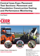 Central Iowa Expo Pavement Test Sections Pavement and Foundation Construction Testing and Performance Monitoring