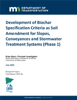 Development of Biochar Specification Criteria as Soil Amendment for Slopes Conveyances and Stormwater Treatment Systems Phase 1