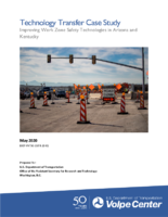 Technology Transfer Case Study Improving Work Zone Safety Technologies in Arizona and Kentucky