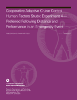 Cooperative Adaptive Cruise Control Human Factors Study  Experiment 4  Preferred Following Distance and Performance in An Emergency Event