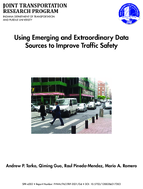 Using Emerging and Extraordinary Data Sources To Improve Traffic Safety