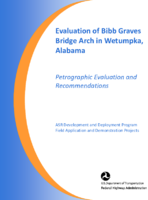 Evaluation of Bibb Graves Bridge Arch in Wetumpka Alabama Petrographic Evaluation and Recommendations