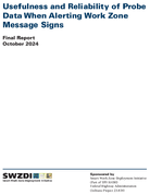 Usefulness and Reliability of Probe Data When Alerting Work Zone Message Signs