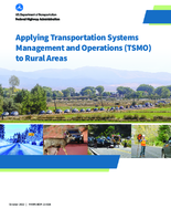 Applying Transportation Systems Management and Operations TSMO to Rural Areas