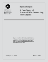 Report to Congress  a case study of potential new connecting hub airports