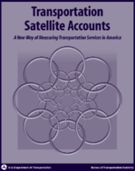 Transportation Satellite Accounts A New Way of Measuring Transportation Services in America 1999