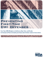 Preventing FirstTime DWI Offenses FirstTime DWI Offenders in California New York and Florida An Analysis of Past Criminality and Associated Criminal Justice Interventions