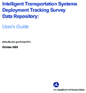 Intelligent Transportation Systems Deployment Tracking Survey Data Repository Users Guide