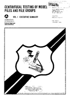 Centrifugal Testing of Model Piles and Pile Groups Vol I Executive Summary