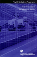 FHWA Statistical Program A Customers Guide to Using Highway Statistics