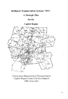 Intelligent Transportation Systems ITS A Strategic Plan for the Capitol Region Connecticut Full Report