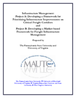 Infrastructure Management Project A Developing a Framework for Prioritizing Infrastructure Improvements on Critical Freight Corridors Project B Developing a Market Based Framework for Freight Infrastructure Management
