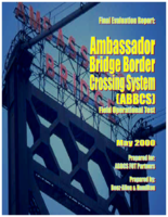 Ambassador Bridge Border Crossing System ABBCS  field operational test