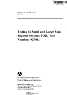 Testing of small and large sign support systems FOIL test number  92F011