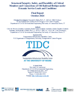 Structural Integrity Safety and Durability of Critical Members and Connections of Old Railroad Bridges Under Dynamic Service Loads and Conditions