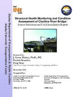 Structural health monitoring and condition assessment of Chulitna River Bridge  sensor selection and field installation report
