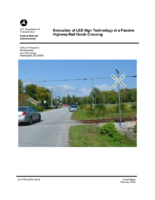 Evaluation of LED Sign Technology at a Passive HighwayRail Grade Crossing