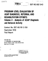 Program Level Evaluation of ASAP Diagnosis Referral and Rehabilitation Efforts Volume II Analysis of ASAP Diagnosis and Referral Activity