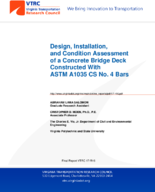 Design installation and condition assessment of a concrete bridge deck constructed with ASTM A1035 CS no 4 bars