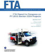 FTA Report to Congress on FY 2015 Section 5314 Projects