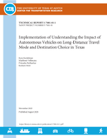 Implementation of Understanding the Impact of Autonomous Vehicles on LongDistance Travel Mode and Destination Choice in Texas