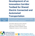 Development of an Innovation Corridor Testbed for Shared Electric Connected and Automated Transportation