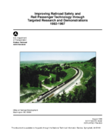 Improving Railroad Safety and Rail Passenger Technology through Targeted Research and Demonstrations 19921997