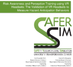 Risk Awareness and Perception Training Using VR Headsets The Validation of VR Headsets to Measure Hazard Anticipation Behaviors