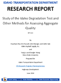 Study of the Idaho Degradation Test and Other Methods for Assessing Aggregate Quality