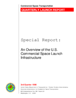 An overview of the US commercial space launch infrastructure  Quarterly Launch Report  special report