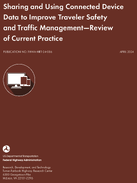 Sharing and Using Connected Device Data to Improve Traveler Safety and Traffic Management  Review of Current Practice