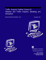 Traffic analysis toolbox volume XI  weather and traffic analysis modeling and simulation