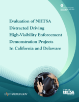 Evaluation of NHTSA Distracted Driving HighVisibility Enforcement Demonstration Projects in California and Delaware