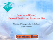 From A to Better National Traffic and Transport Plan
