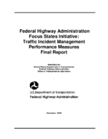 Federal Highway Administration Focus States Initiative  traffic incident management performance measures final report