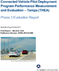 Connected Vehicle Pilot Deployment Program Performance Measurement and Evaluation Tampa THEA CV Pilot Phase 3 Evaluation Report