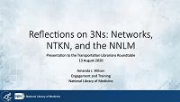Reflections on 3Ns Networks NTKN and the NNLM
