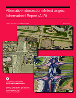 Alternative IntersectionsInterchanges Informational Report AIIR