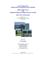 Austin Regional Intelligent Transportation Systems Deployment Plan and Architecture and Operational Concept Executive Summaries