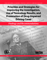 Priorities and Strategies for Improving the Investigation Use of Toxicology Results and Prosecution of DrugImpaired Driving Cases Findings and Recommendations