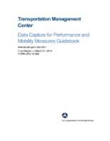 Transportation Management Center Data Capture for Performance and Mobility Measures Guidebook