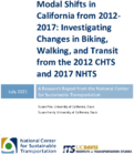Modal Shifts in California from 20122017 Investigating Changes in Biking Walking and Transit from the 2012 CHTS and 2017 NHTS